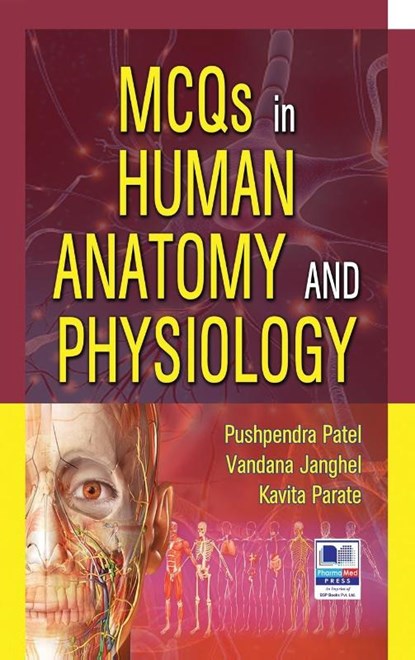 MCQs in Human Anatomy and Physiology, Pushpendra Patel ; Vandana Janghel ; Kavita Parate - Gebonden - 9789395039697