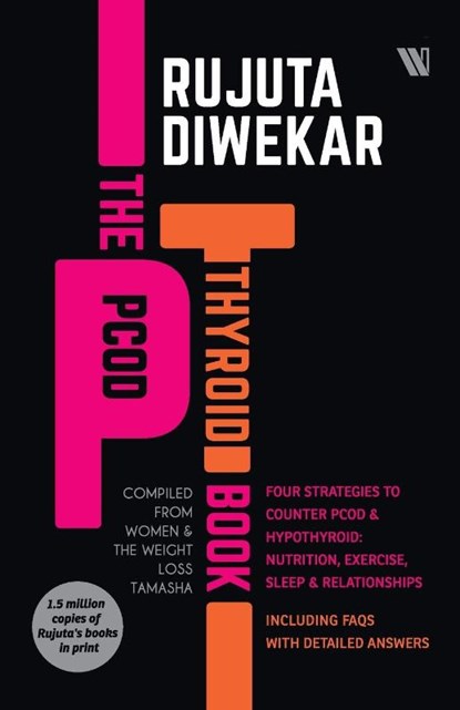 The PCOD - Thyroid Book, Rujuta Diwekar - Paperback - 9789395073110