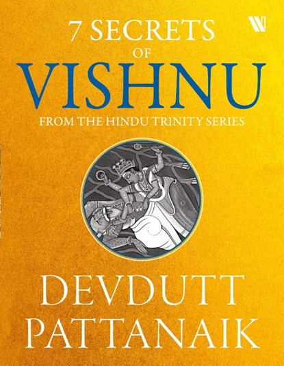 7 Secrets Of Vishnu, Devdutt Pattanaik - Paperback - 9789395073189