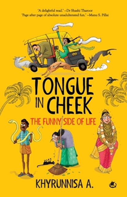 Tongue In Cheek: The Funny Side of Life, Khyrunnisa A - Paperback - 9789395073318
