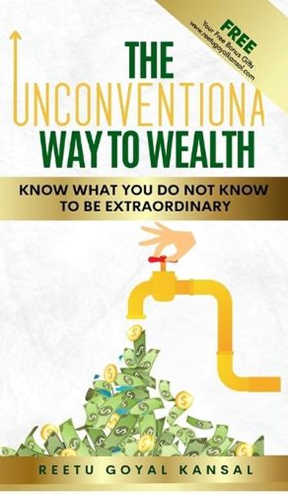 The Unconventional Way to Wealth, Reetu Goyal Kansal - Gebonden - 9789395266956