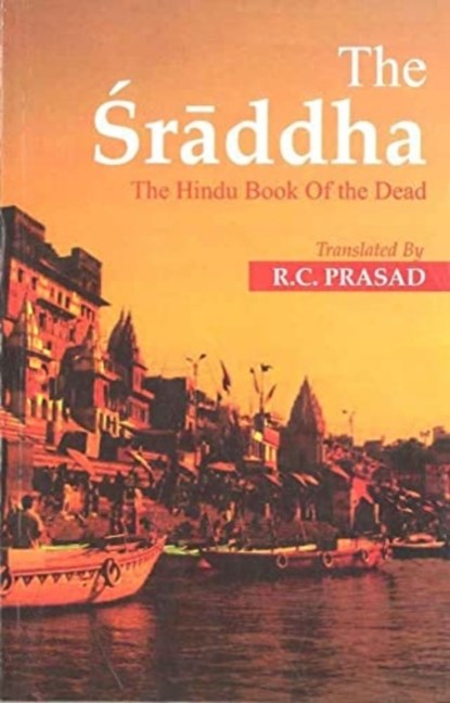 The Sraddha, Dr. R.C. Prasad - Paperback - 9789395458153