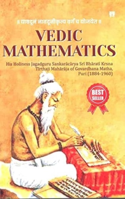 Vedic Mathematics, His Holines Jagadguru Sankaracary Sri harati Krsna Tirthaji Maharaja - Paperback - 9789395458313