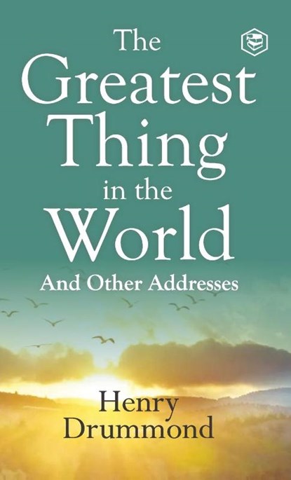 The Greatest Thing in the World, Henry Drummond - Gebonden - 9789395741385