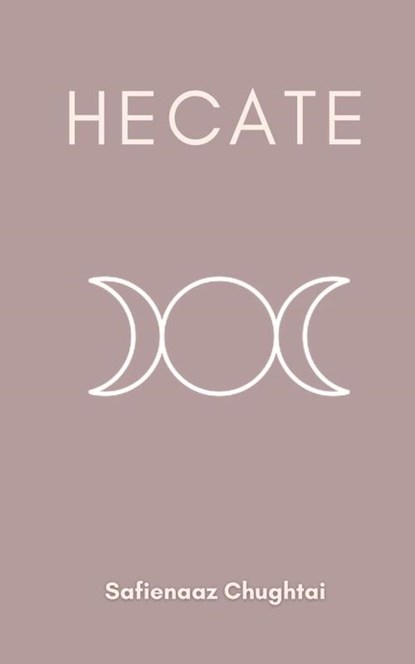 Hecate, Safienaaz Chughtai - Paperback - 9789395784863