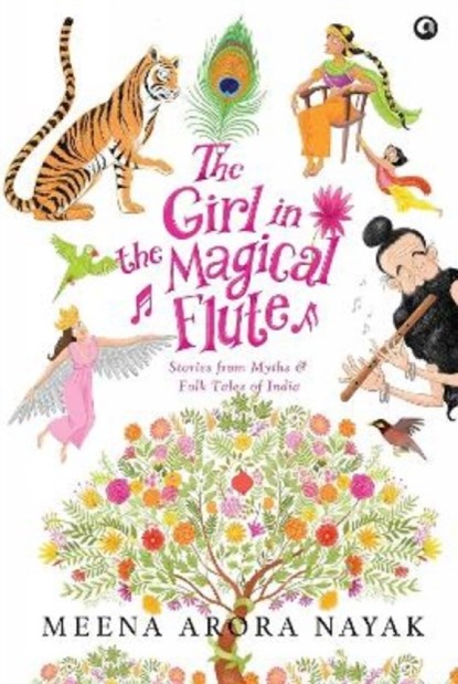 The Girl in the Magical Flute, MEENA ARORA NAYAK - Gebonden - 9789395853699