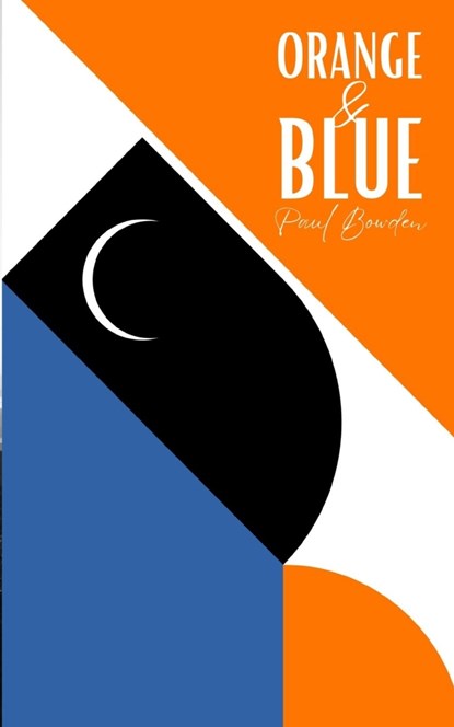 Orange & Blue, Paul Bowden - Paperback - 9789395969499