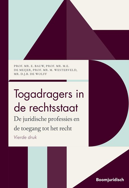 Togadragers in de rechtsstaat, E. Bauw ; D.J.B. de Wolff ; M.E. de Meijer ; M. Westerveld - Ebook - 9789400111684