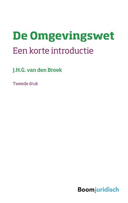 De Omgevingswet, J.H.G. van den Broek - Ebook - 9789400111950