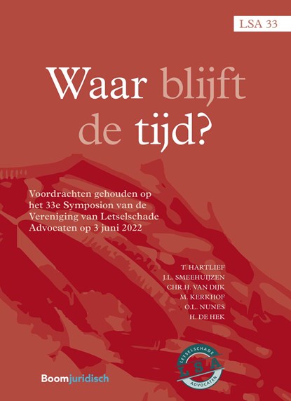 Waar blijft de tijd?, H. de Hek ; T. Hartlief ; O.L. Nunes ; M. Kerkhof ; Chr. H. van Dijk - Ebook - 9789400112056