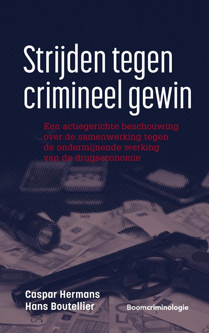 Strijden tegen crimineel gewin, Caspar Hermans ; Hans Boutellier - Ebook Adobe PDF - 9789400112179