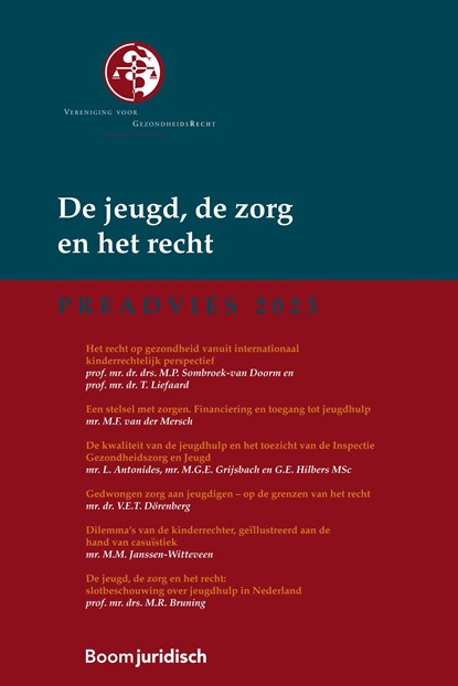 De jeugd, de zorg en het recht, Mirjam Sombroek ; Ton Liefaard ; Melita van der Mersch ; Lianne Antonides ; Marlies Grijsbach ; Gabriëlle Hilbers ; Vivianne Dörenberg ; Marg Janssen-Witteveen ; Mariëlle Bruning - Ebook - 9789400112568