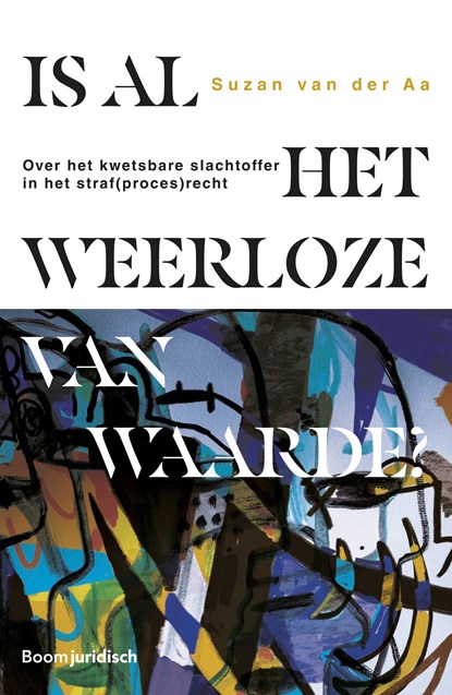 Is al het weerloze van waarde?, Suzan van der Aa - Ebook - 9789400112940