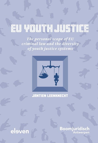 EU Youth Justice, Jantien Leenknecht - Ebook - 9789400113039