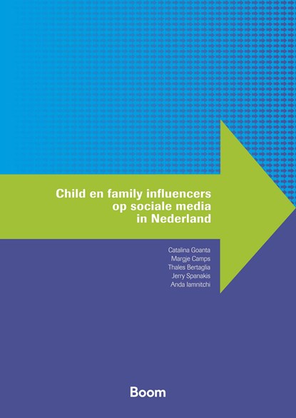 Child en family influencers op sociale media in Nederland, Catalina Goanta ; Margje Camps ; Thales Bertaglia ; Jerry Spanakis ; Anda Iamnitchi - Ebook - 9789400113749