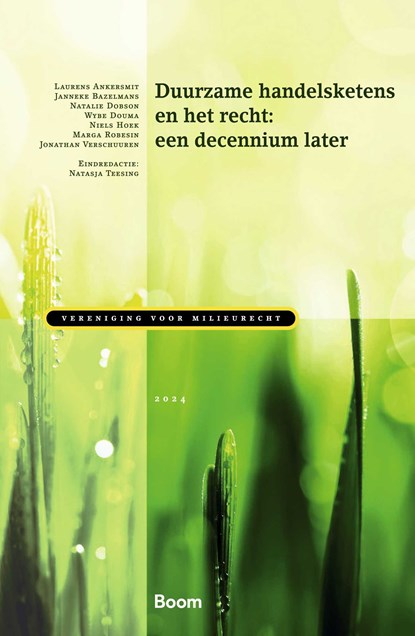 Duurzame handelsketens en het recht: een decennium later, L.J. Ankersmit ; J. Bazelmans ; N. Dobson ; W. Douma ; N. Hoek ; M. Robesin ; J.M. Verschuuren - Ebook - 9789400113978