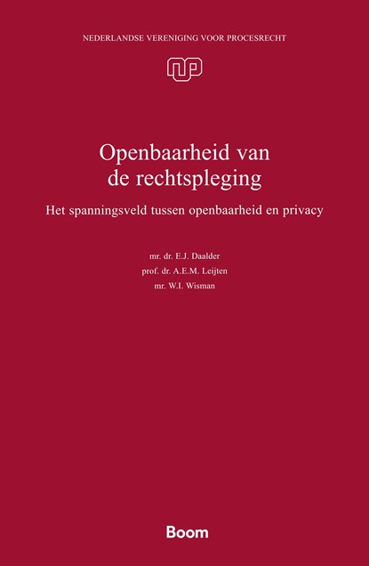 Openbaarheid van de rechtspleging, A.E.M. Leijten ; W.I. Wisman ; E.J. Daalder - Ebook - 9789400114586
