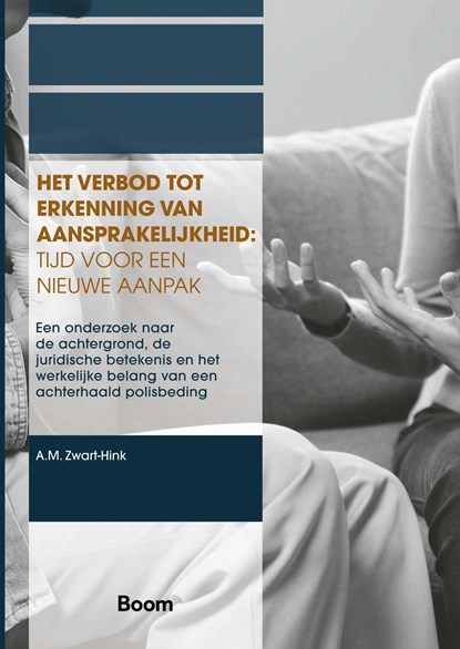 Het verbod tot erkenning van aansprakelijkheid: tijd voor een nieuwe aanpak, A.M. Zwart-Hink - Ebook - 9789400114647