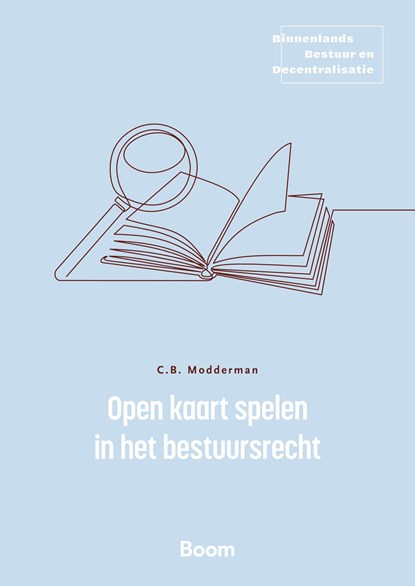 Open kaart spelen in het bestuursrecht, Coen Modderman - Ebook - 9789400114753