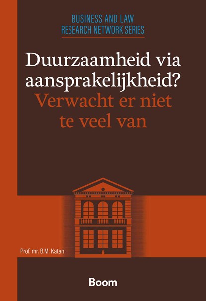 Duurzaamheid via aansprakelijkheid? Verwacht er niet te veel van, Prof. Mr. B.M. Katan - Ebook Adobe PDF - 9789400115330