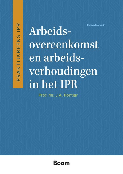 Arbeidsovereenkomst en arbeidsverhoudingen in het IPR, J.A. Pontier - Ebook Adobe PDF - 9789400115736