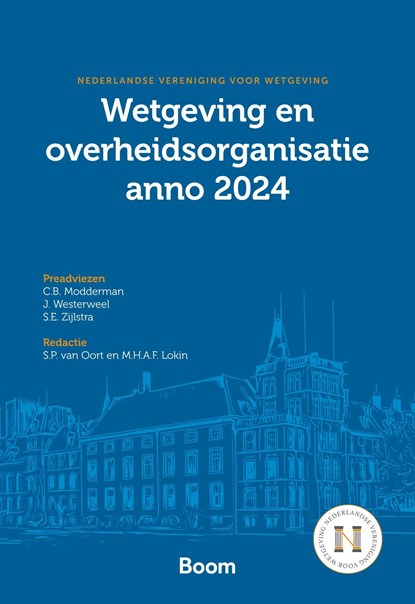 Wetgeving en overheidsorganisatie anno 2024, C.B. Modderman ; J. Westerweel ; S.E. Zijlstra - Ebook Adobe PDF - 9789400115743