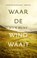 Waar de wind waait, Nick Hunt - Paperback - 9789400400641