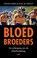 Bloedbroeders, Steven Derix ; Dolf de Groot - Paperback - 9789400401075