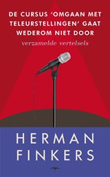 De cursus omgaan met teleurstellingen gaat wederom niet door - Herman Finkers - 9789400401167