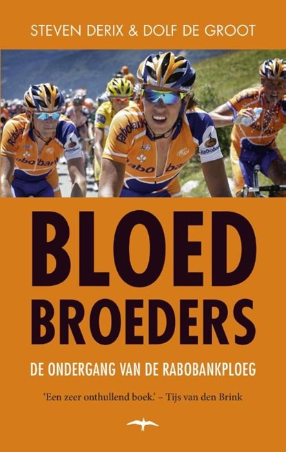 Bloedbroeders, Steven Derix ; Dolf de Groot - Ebook - 9789400401174