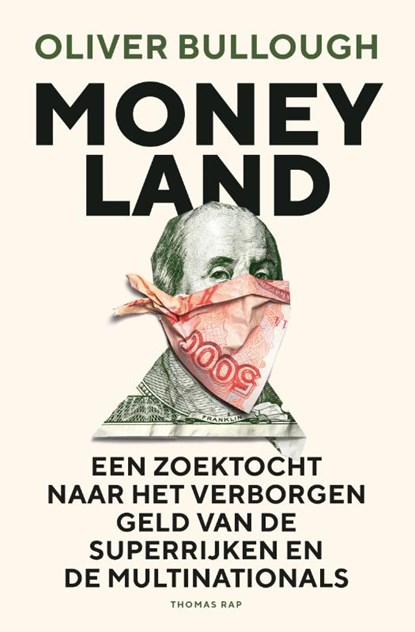 Moneyland, Oliver Bullough - Paperback - 9789400402973