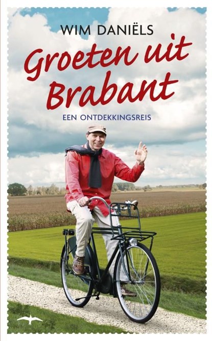 Groeten uit Brabant, Wim Daniëls - Ebook - 9789400403161