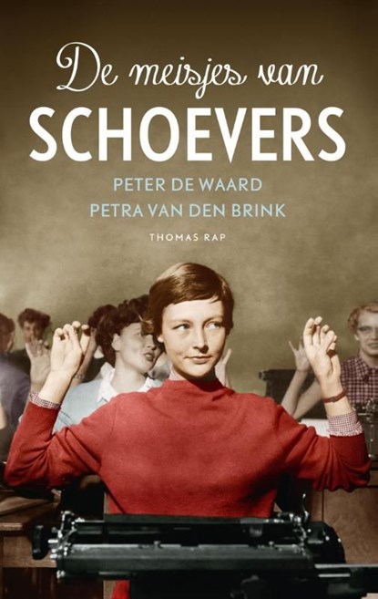 De meisjes van Schoevers, Peter de Waard ; Petra van den Brink - Ebook - 9789400403178