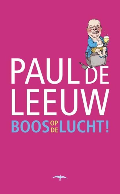 Boos op de lucht, Paul de Leeuw - Ebook - 9789400403529