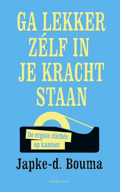 Ga lekker zelf in je kracht staan, Japke-D. Bouma - Ebook - 9789400404052