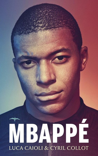 Mbappé, Luca Caioli ; Cyril Collot - Ebook - 9789400404304