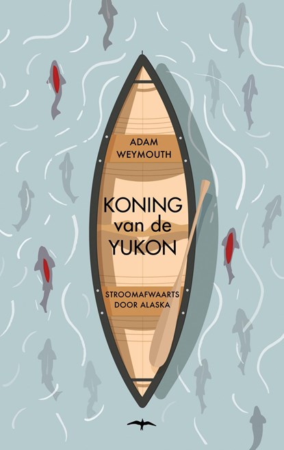 Koning van de Yukon, Adam Weymouth - Ebook - 9789400404397