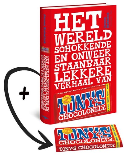 Het wereldschokkende en onweerstaanbaar lekkere verhaal van Tony's Chocolonely, Jeroen Siebelink - Gebonden - 9789400405240