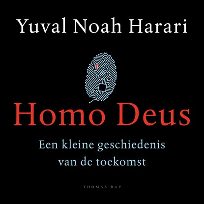 Homo Deus, Yuval Noah Harari - Luisterboek MP3 - 9789400405691