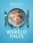 De wereld thuis, Ronald Giphart ; Mascha Lammes - Gebonden - 9789400405806