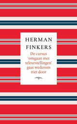 De cursus omgaan met teleurstellingen gaat wederom niet door - Herman Finkers - 9789400406032