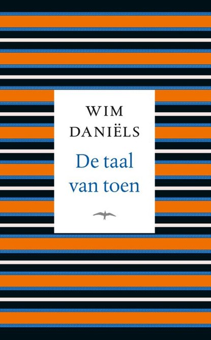 De taal van toen, Wim Daniëls - Paperback - 9789400406230