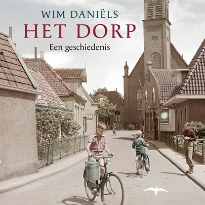 Het dorp, Wim Daniëls - Luisterboek MP3 - 9789400406261