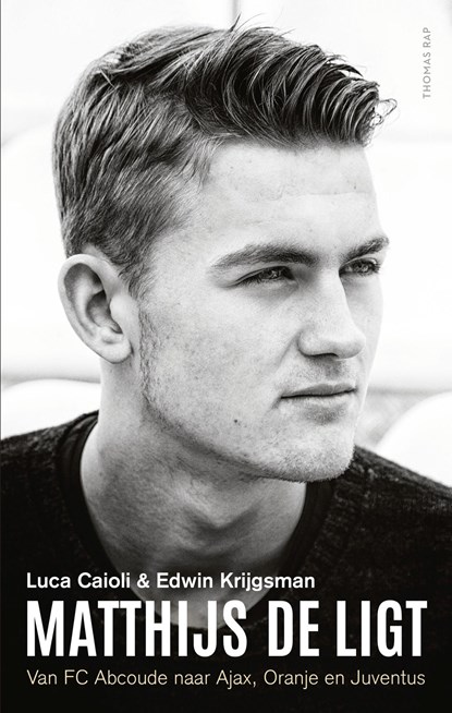 Matthijs de Ligt, Luca Caioli ; Edwin Krijgsman - Ebook - 9789400407077