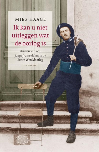 Ik kan u niet uitleggen wat de oorlog is, Mies Haage - Paperback - 9789400407282