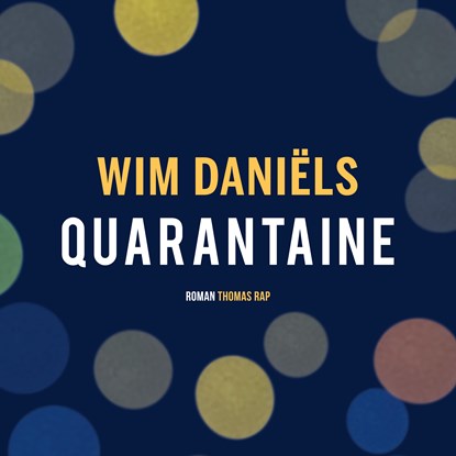 Quarantaine, Wim Daniëls - Luisterboek MP3 - 9789400407374