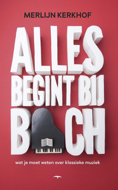 Alles begint bij Bach, Merlijn Kerkhof - Ebook - 9789400407626