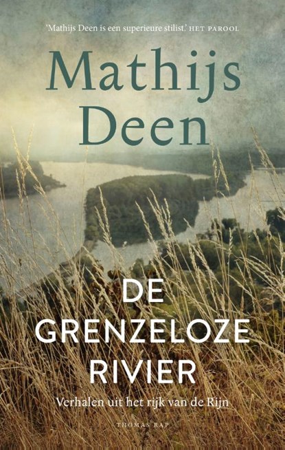 De grenzeloze rivier, Mathijs Deen - Gebonden - 9789400408005