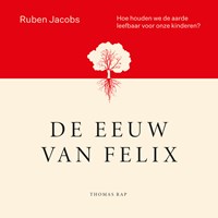 De eeuw van Felix | Ruben Jacobs | 