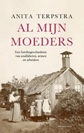 Al mijn moeders | Anita Terpstra | 